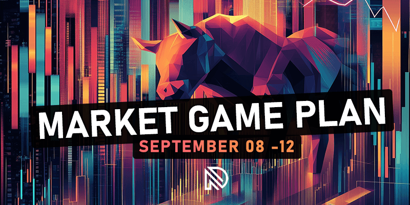 Market Game Plan for the Week Ahead (Sep 08–12)