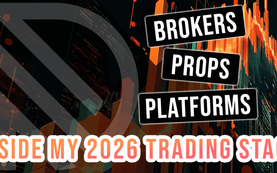Inside My 2026 Trading Stack: Brokers, Props & Platforms